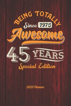 Paperback 2020 Planner Born In 1975 45 Years Old: Yearly, Monthly and Weekly Calendar and Organizer to record events, expenses, things to do, habits, contacts, Book