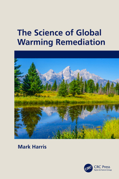 Paperback The Science of Global Warming Remediation Book