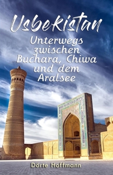 Paperback Usbekistan: Unterwegs zwischen Buchara, Chiwa und dem Aralsee [German] Book