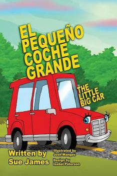 Paperback El Pequeno Coche Grande: Bilingual Children's book in Spanish and English [Spanish] Book