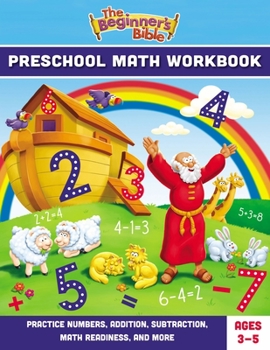 Paperback The Beginner's Bible Preschool Math Workbook: Practice Numbers, Addition, Subtraction, Math Readiness, and More Book