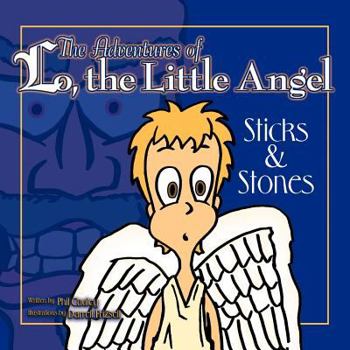 Paperback The Adventures of Lo, the Little Angel: Sticks and Stones Book