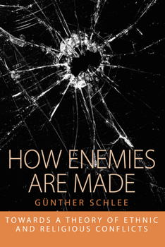 Paperback How Enemies Are Made: Towards a Theory of Ethnic and Religious Conflict Book