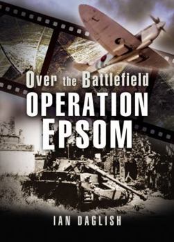 Hardcover Operation Epsom (Over the Battlefield) Book