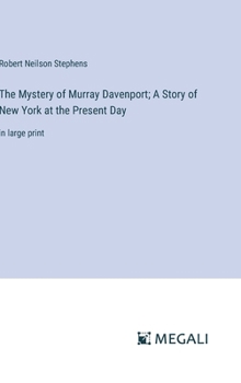 Hardcover The Mystery of Murray Davenport; A Story of New York at the Present Day: in large print Book