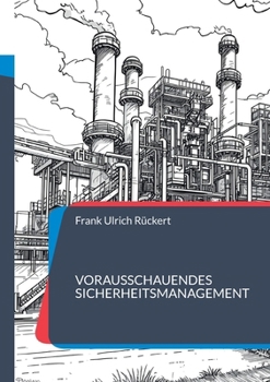 Vorausschauendes Sicherheitsmanagement: Eine Einführung in Simulation und künstliche Intelligenz (German Edition)