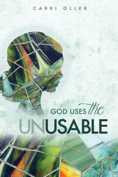 Paperback God Uses The Unusable Book