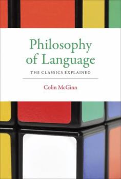 Hardcover Philosophy of Language: The Classics Explained Book