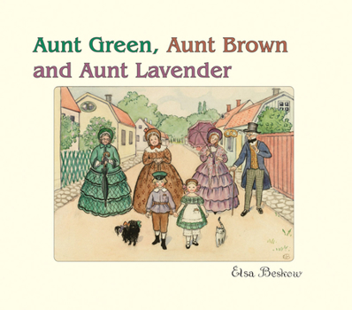 Hardcover Aunt Green, Aunt Brown and Aunt Lavender Book