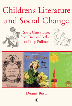 Paperback Children's Literature and Social Change: Some Case Studies from Barbara Hofland to Philip Pullman Book