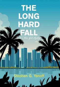 Hardcover The Long Hard Fall: An Adam Gold Mystery Book