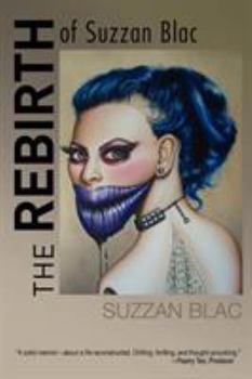 Paperback The Rebirth of Suzzan Blac: A Memoir Book