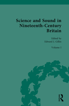 Hardcover Science and Sound in Nineteenth-Century Britain: Sounds Experimental and Entertaining Book