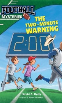Football Mysteries #1: The Two-Minute Warning - Book #1 of the Football Mysteries