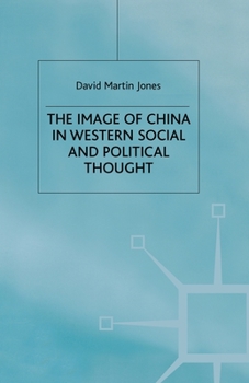 Paperback The Image of China in Western Social and Political Thought Book