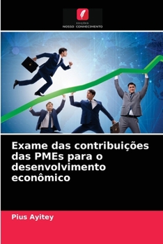 Paperback Exame das contribuições das PMEs para o desenvolvimento econômico [Portuguese] Book