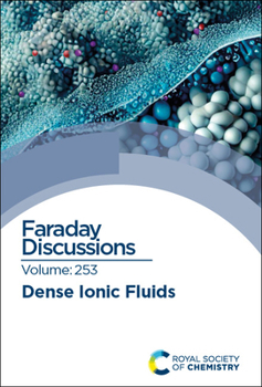 Dense Ionic Fluids: Faraday Discussion