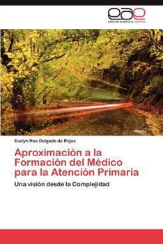 Paperback Aproximación a la Formación del Médico para la Atención Primaria [Spanish] Book