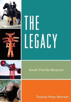 Paperback The Legacy: South Florida Museum Book