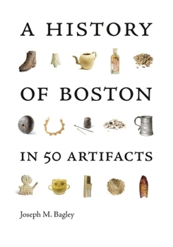 Paperback A History of Boston in 50 Artifacts Book