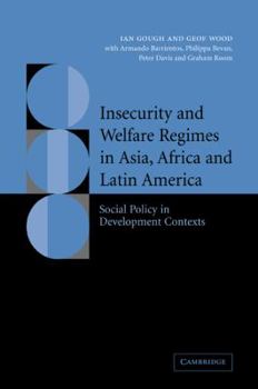 Paperback Insecurity and Welfare Regimes in Asia, Africa and Latin America: Social Policy in Development Contexts Book