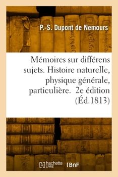 Paperback Quelques mémoires sur différens sujets. 2e édition [French] Book