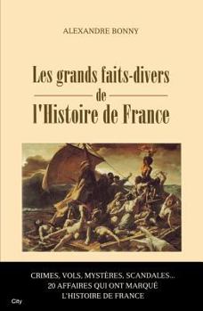 Paperback Les Faits Divers de l'Histoire de France (City Editions) (French Edition) [French] Book