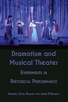 Hardcover Dramatism and Musical Theater: Experiments in Rhetorical Performance Book