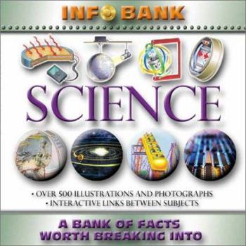 Hardcover Science: Info Bank: A Bank of Facts Worth Breaking Into (Info Bank series) Book
