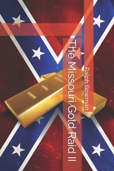 Paperback The Missouri Gold Raid II Book