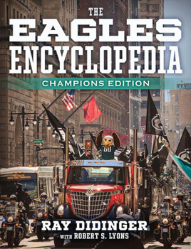 Hardcover The Eagles Encyclopedia: Champions Edition: Champions Edition Book
