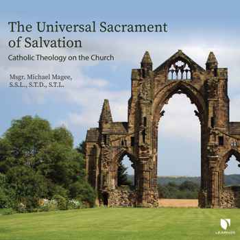 Audio CD The Universal Sacrament of Salvation: Catholic Theology on the Church Book