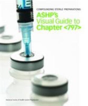 Paperback Compounding Sterile Preparations: Ashp's Video Guide to Chapter Workbook Book