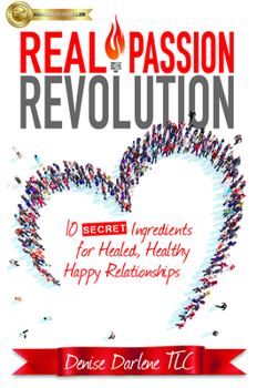 Paperback Real Passion Revolution: 10 Secret Ingredients for Healed, Healthy, Happy Relationships Book