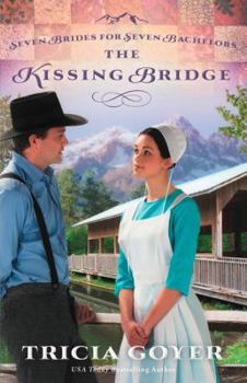 The Kissing Bridge - Book #3 of the Seven Brides for Seven Bachelors