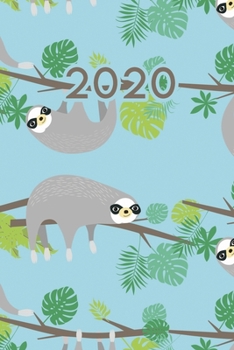 2020: Dated Goal Planner Focus Weekly Monthly Sloth Animal Print