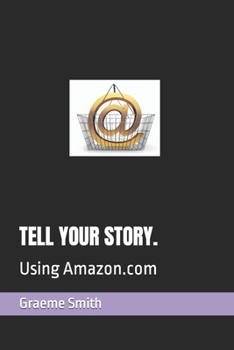 Paperback Tell Your Story.: Using Amazon.com Book