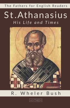 Paperback St. Athanasius: His Life and Times Book