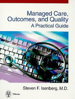 Paperback Managed Care, Outcomes, and Quality: A Practical Guide Book
