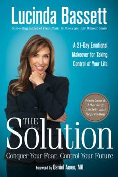 Hardcover The Solution: Conquer Your Fear, Control Your Future Book