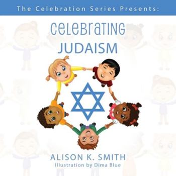 Paperback The Celebration Series Presents: Celebrating Judaism Book