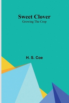 Paperback Sweet Clover: Growing the Crop Book