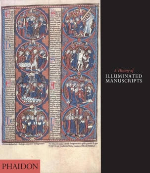 Paperback A History of Illuminated Manuscripts Book