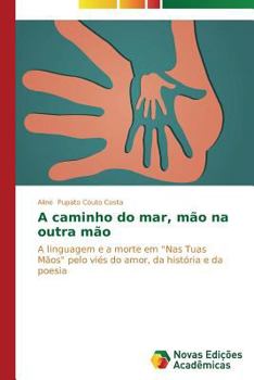 Paperback A caminho do mar, mão na outra mão [Portuguese] Book