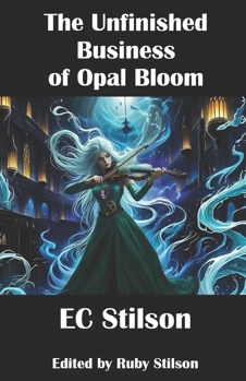 Paperback The Unfinished Business of Opal Bloom Book