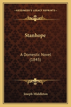 Paperback Stanhope: A Domestic Novel (1845) Book