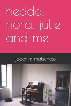 Paperback hedda, nora, julie and me Book