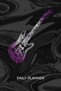 DAILY PLANNER WEEKLY CALENDAR: Guitarist Organizer Undated - Blank 52 Weeks Monday to Sunday -120 Pages- Guitar Player Notebook Journal Rock Music - ... To-Do List for Instrumentalist & Concert Band