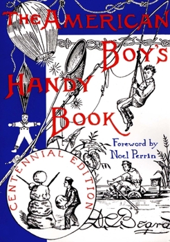 Paperback The American Boy's Handy Book: What to Do and How Do It Book