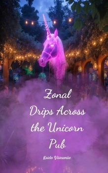 Paperback Zonal Drips Across the Unicorn Pub Book